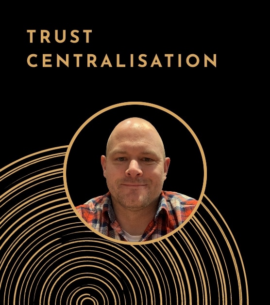 Trust centralisation